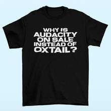 Load image into Gallery viewer, Audacity on sale, instead of Oxtail?