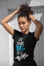 Load image into Gallery viewer, At Your Big Age new (Unisex) T-Shirt
