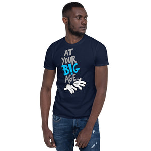 At Your Big Age new (Unisex) T-Shirt
