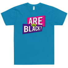 Load image into Gallery viewer, &#39;Are you Black&#39; Gameshow T-Shirt
