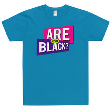 Load image into Gallery viewer, 'Are you Black' Gameshow T-Shirt